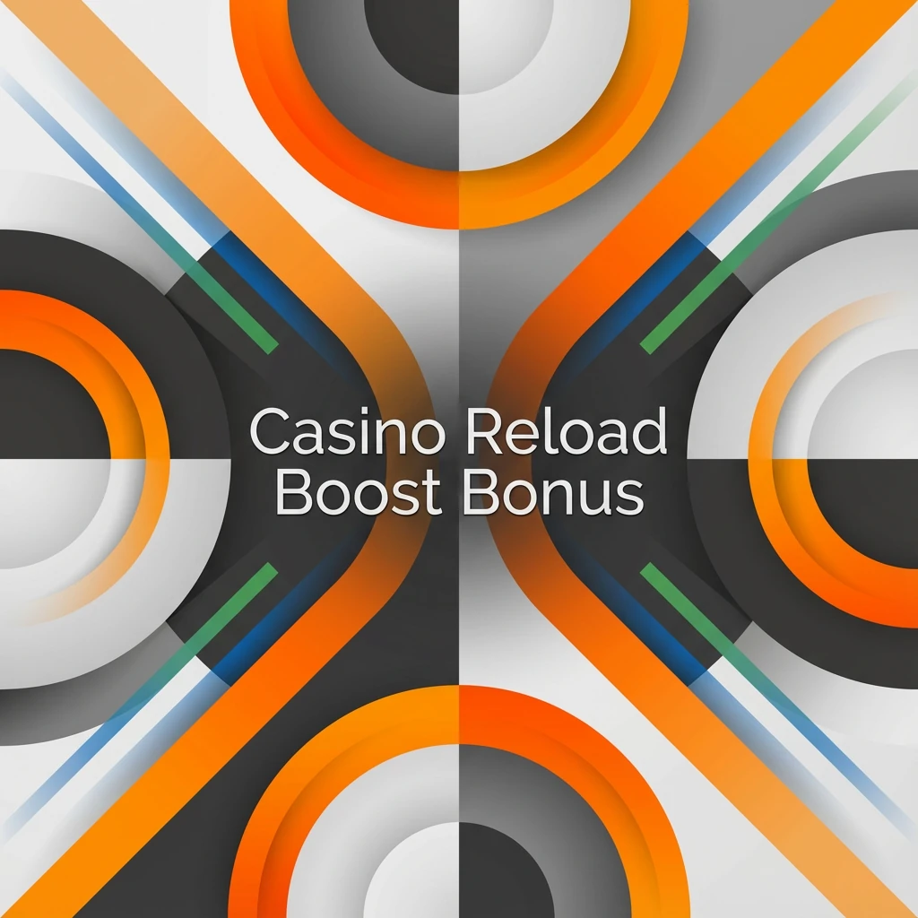 Casino Reload Boost Bonus